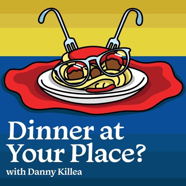 Dinner at Your Place? podcast artwork